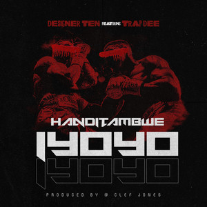 Designer Ten - Handitambwe Iyoyo (feat. Trapdee)