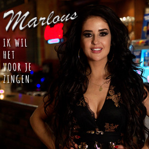 Ik Wil Het Voor Je Zingen by Marlous