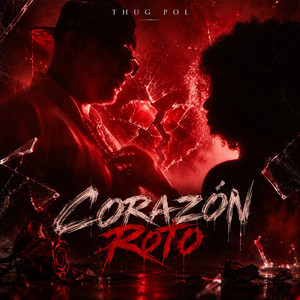 Corazon Roto by Thug Pol
