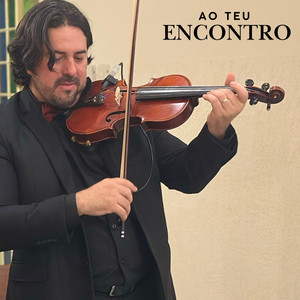 Ao Teu Encontro by Rogério Izamar Violinista