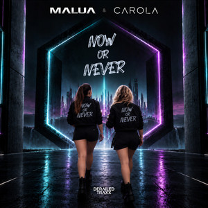 Now Or Never by Malua, Carola