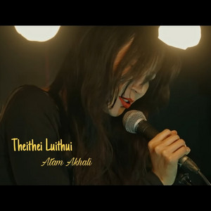 Atam Akhali by Theithei Luithui