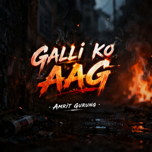 Galli Ko Aag