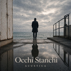 Occhi Stanchi - Acustica – Chitarre e Archi by 4Grigio