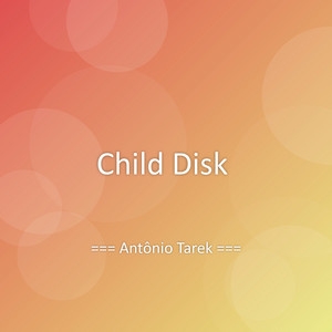 Child Disk by Antônio Tarek