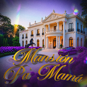 Mansió Pa' Mamá by Bby $wan, 369$