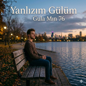 Gula Mın 76 - Yanlızım Gülüm