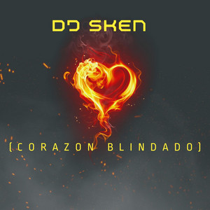 Corazon Blindado by DJ Sken