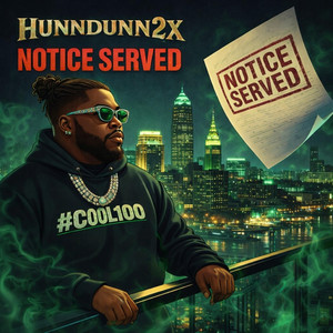 Notice Served by Hunndunn2x