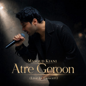 Atre Geroon - Live by Masoud Kiani