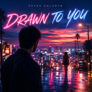 Drawn To You by Peter Solaryn