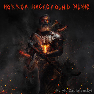 Kyrylo Zaplotynskyi — Horror Background Music