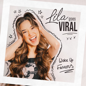 Woke Up Famous by Lila Goes Viral