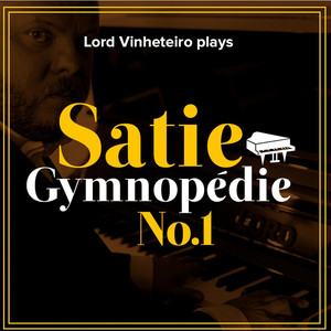 Lord Vinheteiro - Gymnopédie No. 1