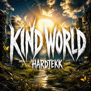 Kind World HARDTEKK by Psytekkz
