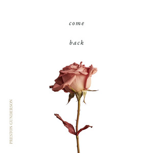 Come Back by Preston Gunderson