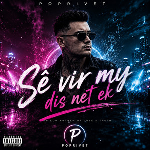 Sê Vir My Dis Net Ek by PopRivet