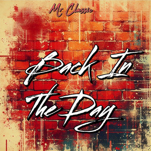 Back In The Day - Sped Up by Mr Classic, Mr Body