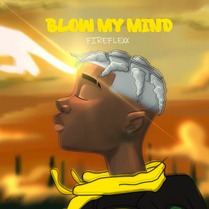 Fireflexx - Blow My Mind