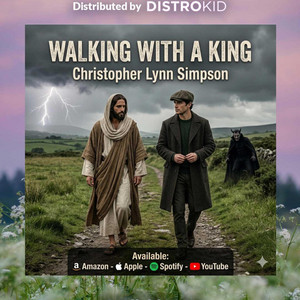Walking With A King by Christopher Lynn Simpson
