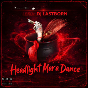Headlight Mara Dance by DJ Lastborn