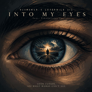 Into My Eyes by Djy Mow Sa, Lethabile 012, Vibekulture Sa