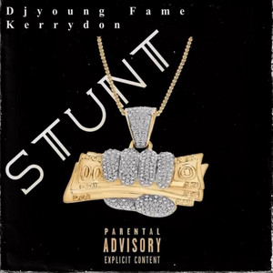 Stunt by Djyoung Fame KerryDon