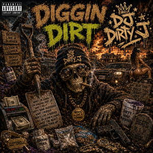 DIGGIN DIRT by DJ DIRTY J