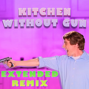 Kitchen Without Gun (Extended Remix) by Nymbul