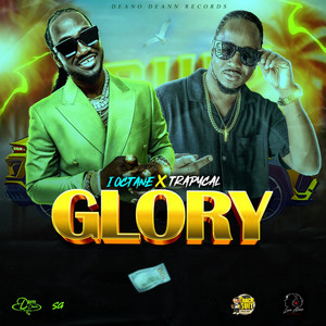 GLORY by I-Octane, Trapycal, Deano Deann