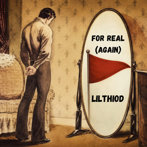 For Real by Lilthiod