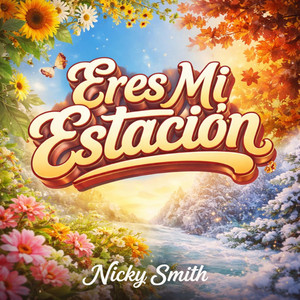Eres Mi Estación by Nicky Smith