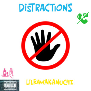 Distractions by LilRawAkANuchi