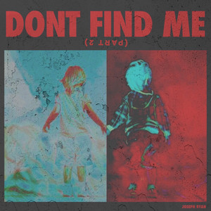 Don't Find Me, Pt. 2