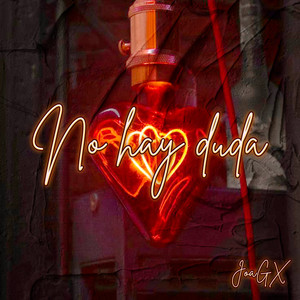 No Hay Duda by JoaGX