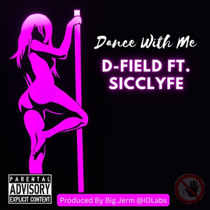 Dance With Me by D-Field, Sicc Lyfe