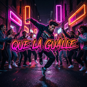 QUE LA GUALLE by LA MATERIA RD
