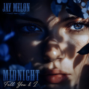Midnight Fell You & I by Jay Melon