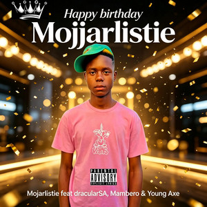 Happy birthday Mojjarlistie by Mojjarlistie, DracularSA, Mambero, Young Axe
