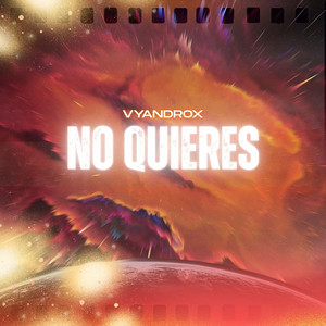 No quieres by Vyandrox