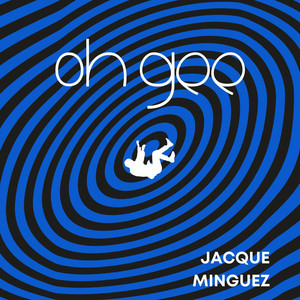 Oh Gee by Jacque Minguez