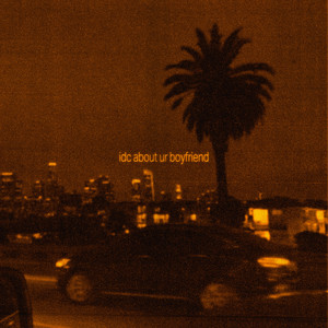 idc about ur boyfriend † by NYXON