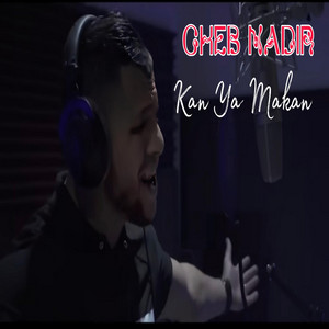 Cheb Nadir - Kan Ya Makan