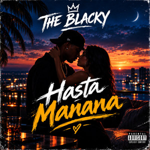 hasta manana by the blacky 1