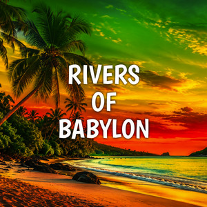 Rivers of Babylon (Reggae Version) by RASTAFACTORI