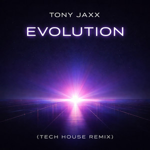 Evolution - Tech House Remix by Tony Jaxx, Renzzo