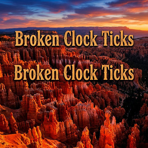 Broken Clock Ticks - Remastered by Alan BandK