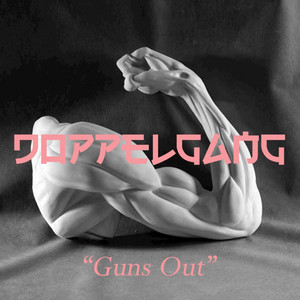 Guns Out by Doppelgang