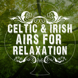 Celtic and Irish Airs for Relaxation album