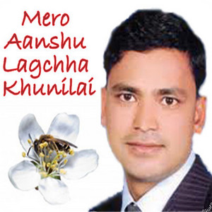 Mero Aanshu Lagchha Khunilai